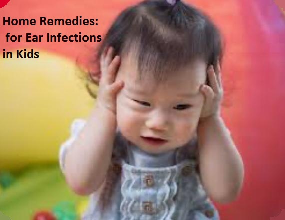 Home Remedies: Effective Solutions for Ear Infections in Kids