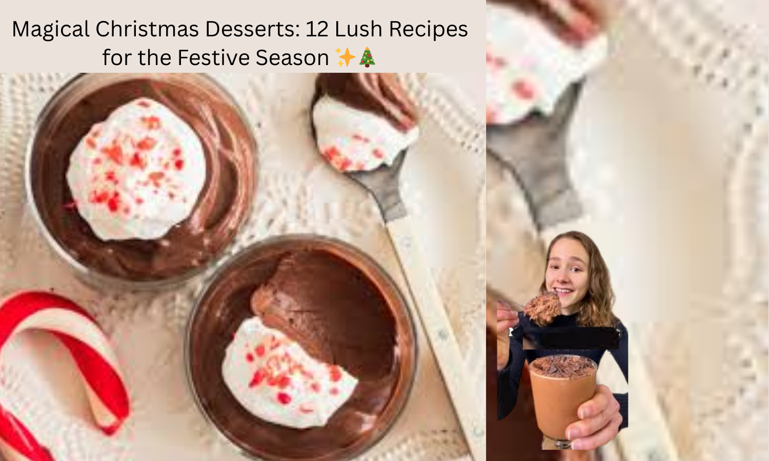 Magical Christmas Desserts: 12  Recipes for the Festive Season ✨🎄