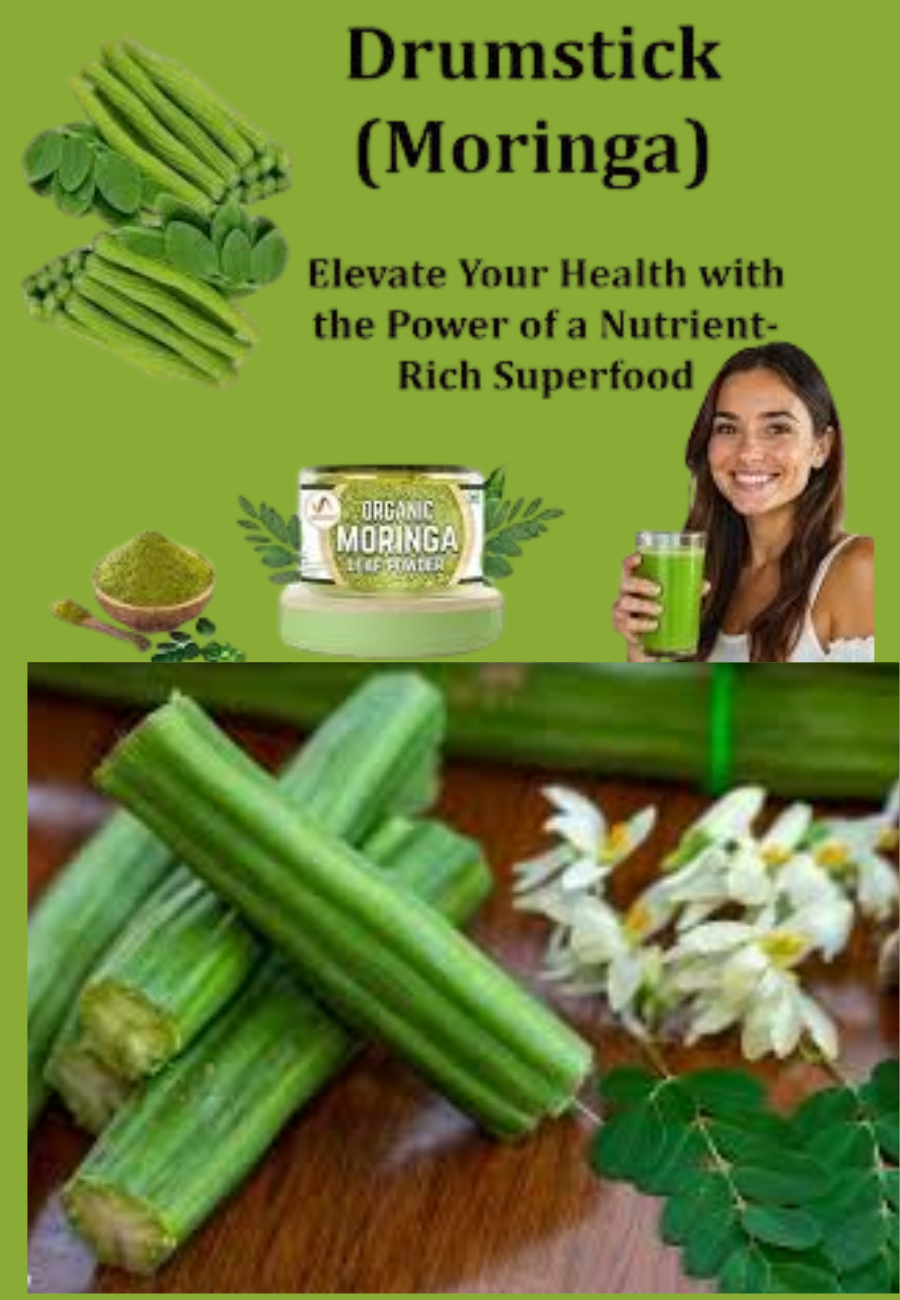 Moringa Drumstick: Nature’s Nutrient Powerhouse.