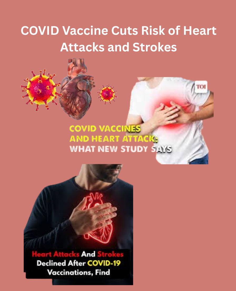 COVID Vaccine Cuts Risk of Heart Attacks and Strokes